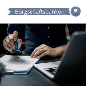 Bürgschaftsbanken