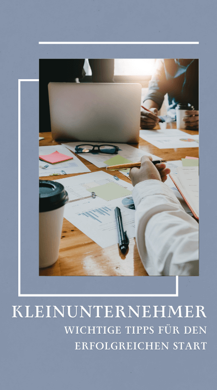 Kleinunternehmer erfolgreich starten Kleinunternehmer Tipps
