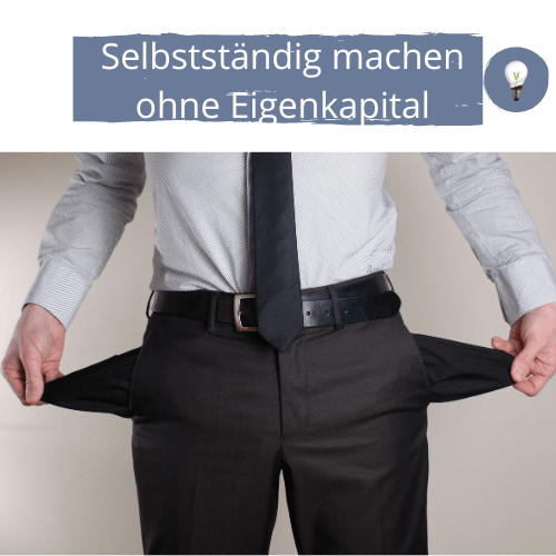 selbststaendig machen ohne eigenkapital
